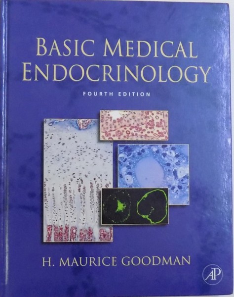 BASIC MEDICAL ENDOCRINOLOGY  - FOURTH EDITION by H. MAURICE GOODMAN , 2008