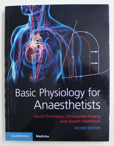 BASIC PHYSIOLOGY FOR ANAESTHETISTS by DAVID CHAMBERS ...GARETH MATTHEWS , 2019