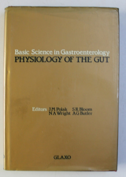 BASIC SIENCE IN GASTROENTEROLOGY - PHYSIOLOGY OF THE GUT , editors J. M. POLAK ...A.G. BUTLER , 1984