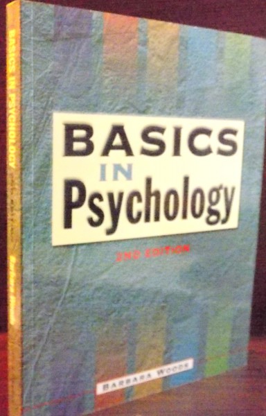 BASICS IN PSYCHOLOGY by BARBARA WOODS , SECOND EDITION , 2000