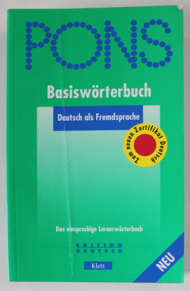 BASISWORTERBUCH , DEUTSCH ALD FREMDSPRACHE ( DICTIONAR DE BAZA , GERMANA CA LIMBA STRAINA ) TEXT IN LIMBA GERMANA , 1999