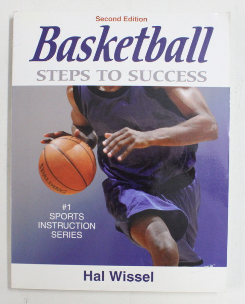BASKETBALL - STEPS TO SUCCES by HAL WISSEL , 2004