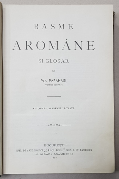 BASME AROMANE SI GLOSAR de PER. PAPAHAGI - BUCURESTI, 1905