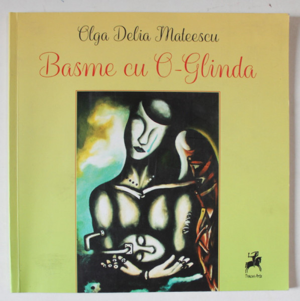BASME CU O - GLINDA de OLGA DELIA MATEESCU , 2017, DEDICATIE *