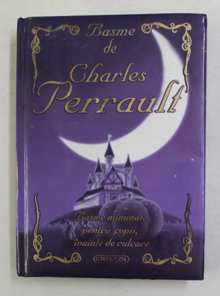 BASME de CHARLES PERRAULT , ilustratii de EDUARDO TRUJILLO si MARCLEA GREZ , 2008