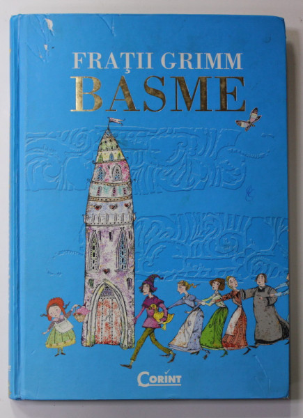 BASME de FRATII GRIMM , ilustrate de VALERIA MOLDOVAN , 2011 , COPERTA CU DEFECT *