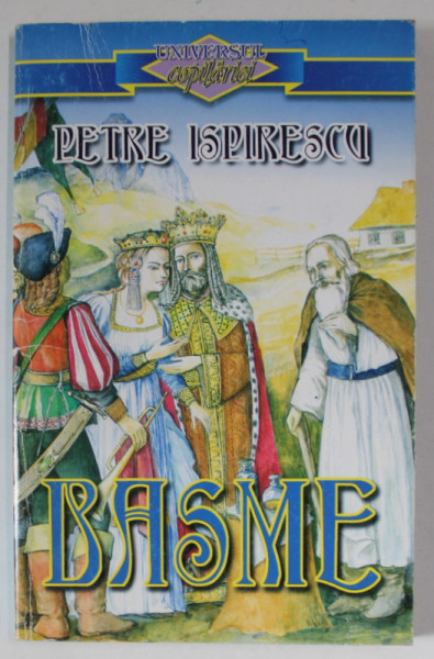 BASME de PETRE ISPIRESCU , editie prescurtata pentru copii de ALINA si ZENO ALBULESCU , ANII  '90