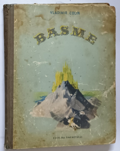 BASME de VLADIMIR COLIN , ilustratii de MARCELA CORDESCU , 1953 *COPERTA UZATA