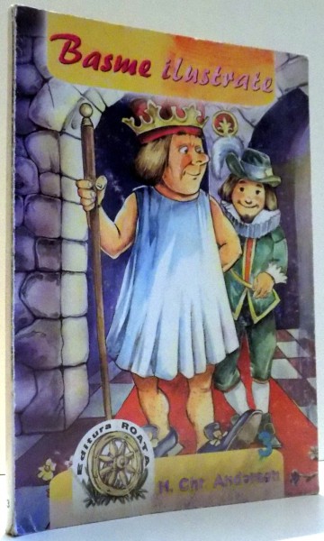 BASME ILUSTRATE de H. CHR. ANDERSEN, ILUSTRATII de FELIX PETRESCU, VOL III , 2004