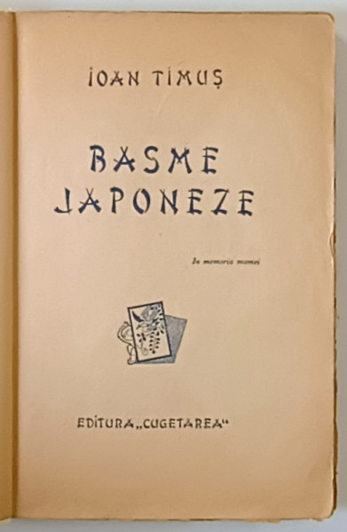 BASME JAPONEZE de IOAN TIMUS , EDITIE INTERBELICA *COPERTA REFACUTA
