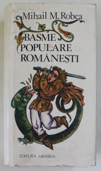 BASME POPULARE ROMANESTI , culegere de MIHAIL M. ROBEA , SERIA ' FOLCLOR DIN OLTENIA SI MUNTENIA ' , VOLUMUL IX , 1986