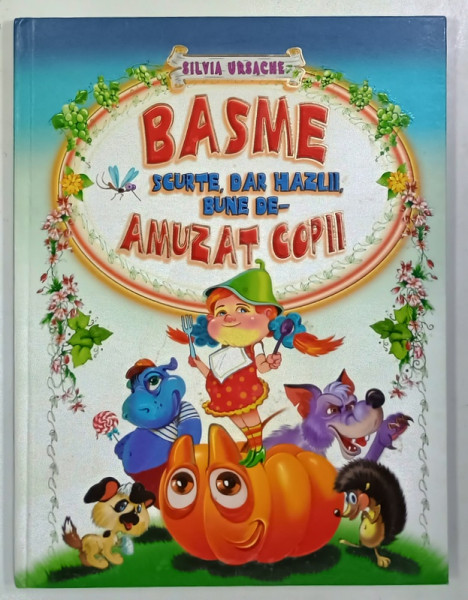 BASME SCURTE DAR HAZLII , BUN DE AMUZAT COPII de SILVIA URSACHE , ANII '2000