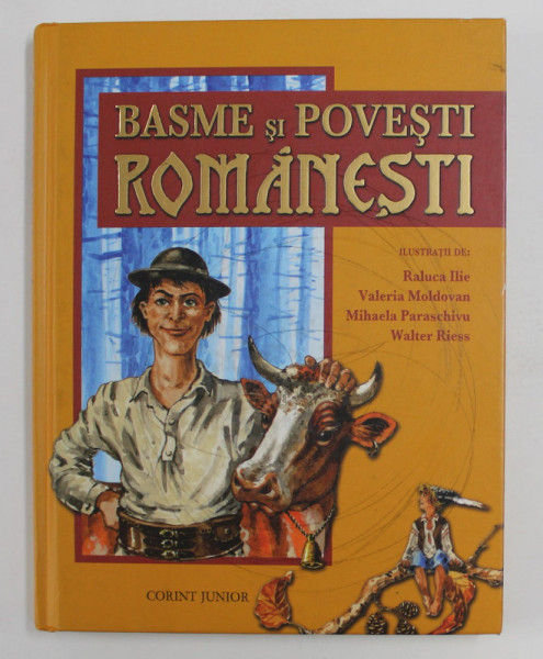 BASME SI POVESTI ROMANESTI , ilustratii de RALUCA ILIE ...WALTER REISS , 2012