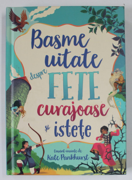 BASME UITATE DESPRE FETE CURAJOASE SI ISTETE , ilustratiii de ISABELLA GROTT ...MARIA SURDUCAN , 2021, PREZINTA PETE PE BLOCUL DE FILE