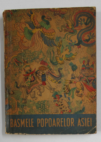 BASMELE POPOARELOR ASIEI in romaneste de VLADIMIR COLIN si RADU MAIER , ilustratii de N. KOCERGHIN , 1963