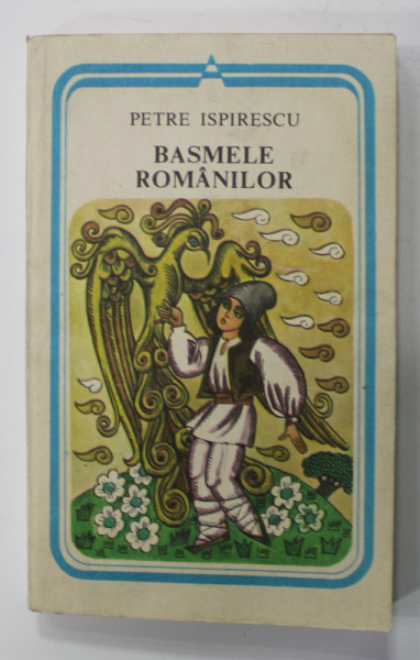 BASMELE ROMANILOR de PETRE ISPIRESCU , 1981