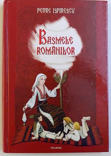 BASMELE ROMANILOR de PETRE ISPIRESCU , 2012