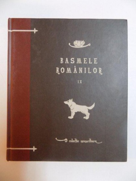 BASMELE ROMANILOR , VOL. IX de TUDOR PAMFILE , CONSTANTIN RADULESCU  - CODIN , 2010