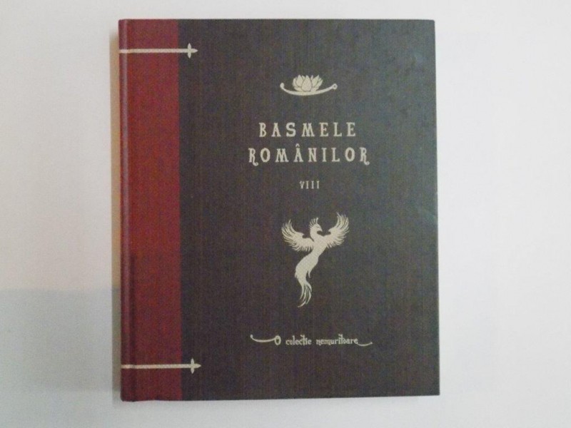 BASMELE ROMANILOR , VOL. VIII , Bucuresti 2010