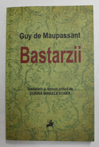 BASTARZII de GUY DE MAUPASSANT , 2014