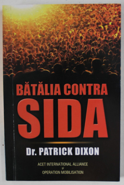 BATALIA CONTRA SIDA de Dr. PATRICK DIXON , 2015