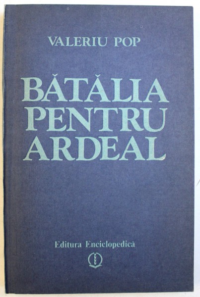 BATALIA PENTRU ARDEAL de VALERIU POP , 1992