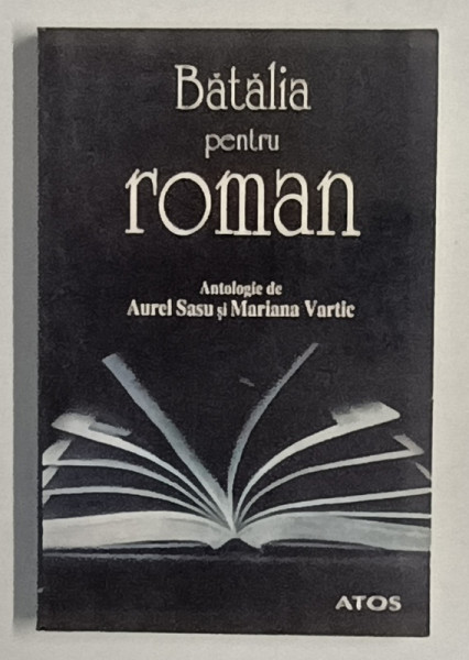 BATALIA PENTRU ROMAN , antologie de AUREL SASU si MARIANA VARTIC , 1997