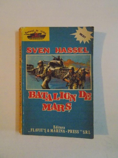 BATALION DE MARS de SVEN HASSEL , Bucuresti 1991