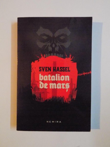 BATALION DE MARS de SVEN HASSEL , EDITIA A IV A 2014