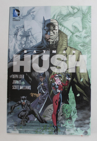 BATMAN HUSH by JEPH LOEB ...SCOTT WILLIAMS , 2012,  BENZI DESENATE *