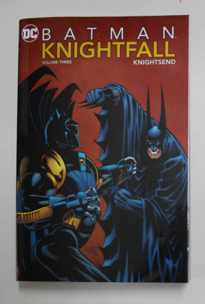 BATMAN  - KNIGHTFALL - VOLUME THREE - KNIGHTSEND by DOUG MOENCH ...DENNY O 'NEIL , art by MIKE MANLEY ...JOHN CLEARY , 2012 , BENZI DESENATE *