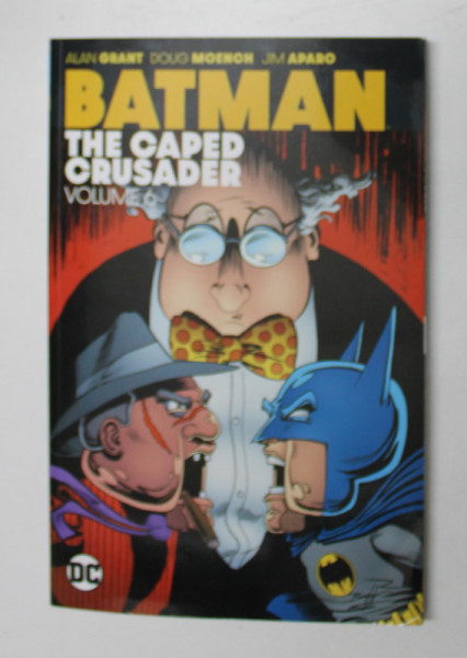 BATMAN - THE CAPED CRUSADER , VOLUME 6 by ALAN GRANT ..JIM APARO , 2021, BENZI DESENATE *