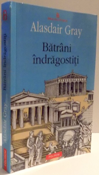 BATRANI INDRAGOSTITI de ALASDAIR GRAY , 2010