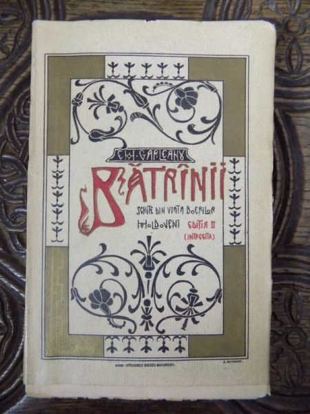 BATRANII, SCENE DIN VIATA BOIERILOR MOLDOVENI de EMIL GARLEANU, BUC. 1909
