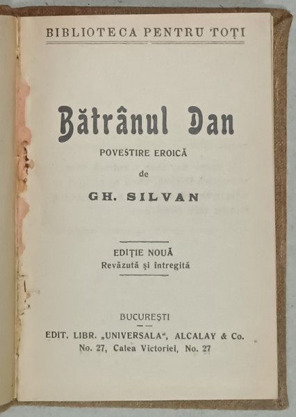 BATRANUL DAN , POVESTIRE EROICA de GH. SILVAN , EDITIE INTERBELICA