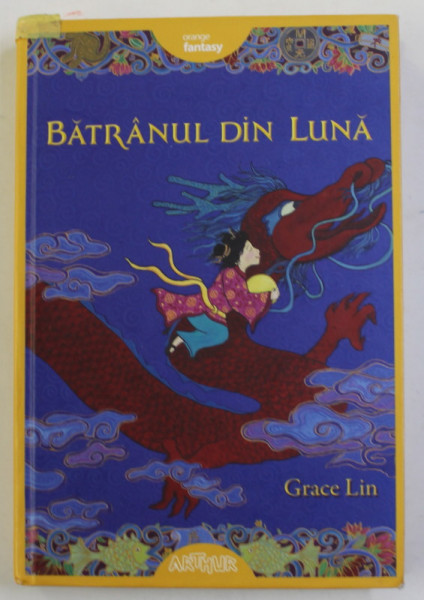 BATRANUL DIN LUNA de GRACE LIN , 2013 , EDITIE CARTONATA