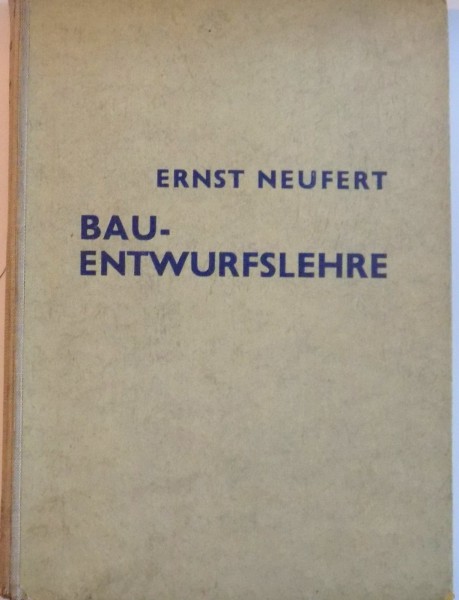 BAU - ENTWURFSLEHRE de ERNST NEUFERT, 1943