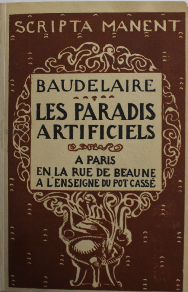 BAUDELAIRE - LES PARADIS ARTIFICIELS , A L ' ENSEIGNE DU '' POT CASSE '' , GRAVURI de GENEVIEVE ROSTAN , 1926 , EXEMPLAR 1890 din 2500 *