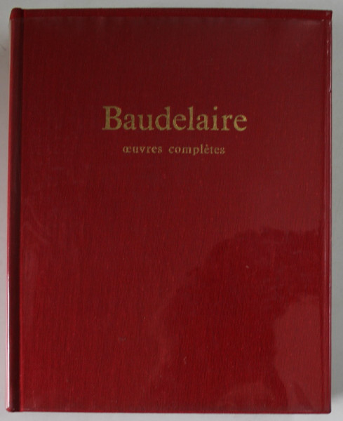 BAUDELAIRE , OEUVRES COMPLETES , preface , presentation et notes de MARCEL A. RUFF , 1968