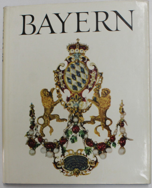 BAYERN - DEUTSCHES LAND IM HERZEN EUROPAS von FRANZ J. BAUMGARTNER , 1963