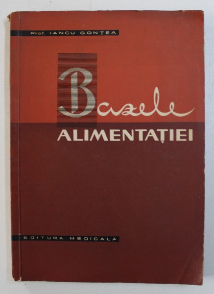 BAZELE ALIMENTATIEI de IANCU GONTEA , 1963
