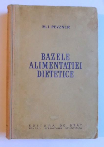 BAZELE ALIMENTATIEI DIETETICE de M. I. PEVZNER, 1953