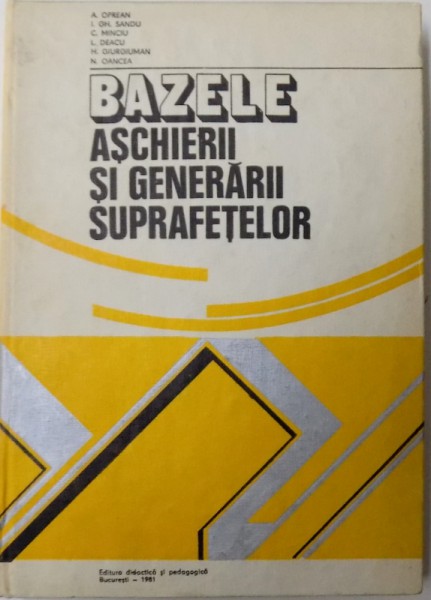 BAZELE ASCHIERII SI GENERARII SUPRAFETELOR de A. OPREAN ... N. OANCEA, 1981