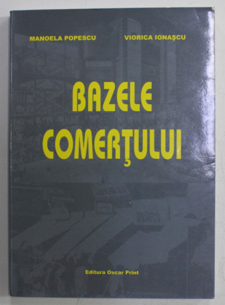 BAZELE COMERTULUI de MANOELA POPESCU si VIORICA IONASCU , 2006