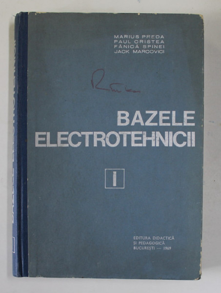 BAZELE ELECTROTEHNICII de MARIUS PREDA ...JACK MARCOVICI , 1969
