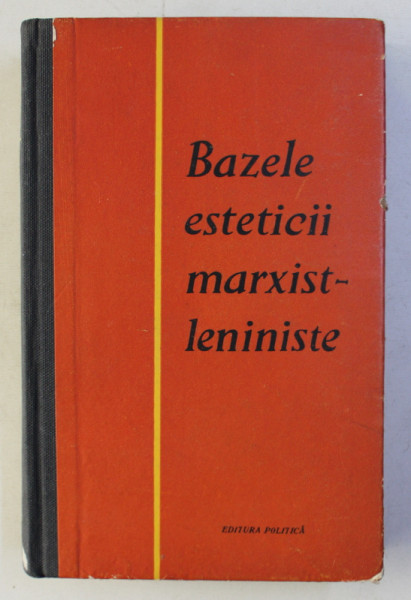 BAZELE ESTETICII MARXIST - LENINISTE , 1961