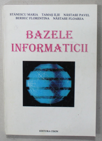 BAZELE INFORMATICII de STANESCU MARIA ...NASTASE FLOAREA , 1995