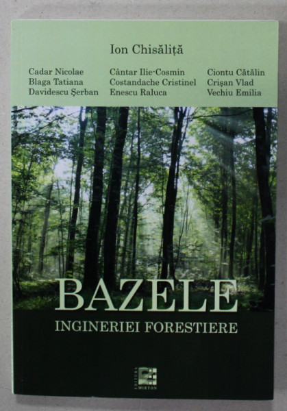 BAZELE INGINERIEI FORESTIERE de ION CHISALITA ...VECHIU EMILIA , 2020