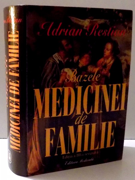 BAZELE MEDICINEI DE FAMILIE de ADRIAN RESTIAN , 2009
