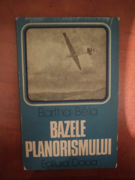 BAZELE PLANORISMULUI de BARTHA BELA , Cluj Napoca 1979
